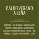 Caldo vegano a leña
